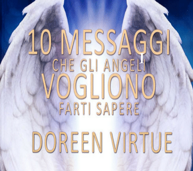 10 Messaggi Che Gli Angeli Vogliono Farti Sapere Leggi Della Magia